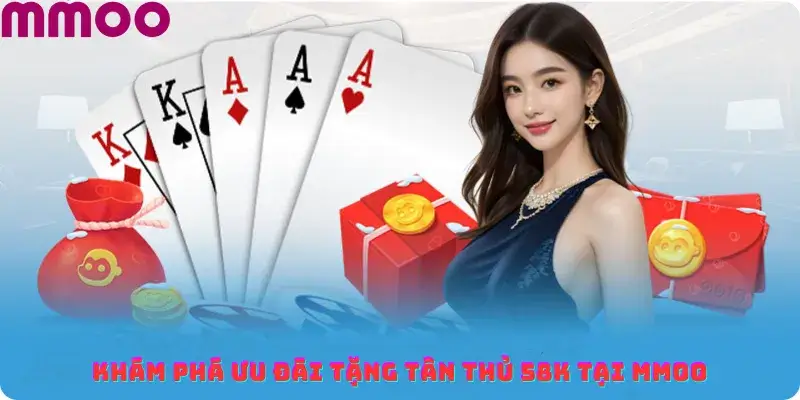 Khám Phá Ưu Đãi Tặng Tân Thủ 58K tại MMOO