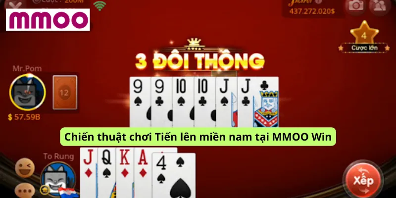 Chiến thuật chơi Tiến lên miền nam tại MMOO Win