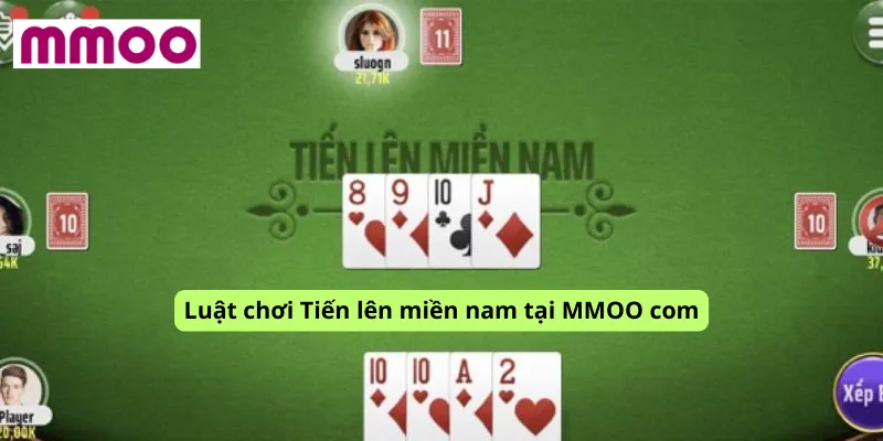 Luật chơi Tiến lên miền nam tại MMOO com